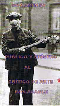 Monumento Público y Efímero al Crítico de Arte Implacable - Nel Amaro, 2007